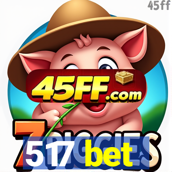 517 bet
